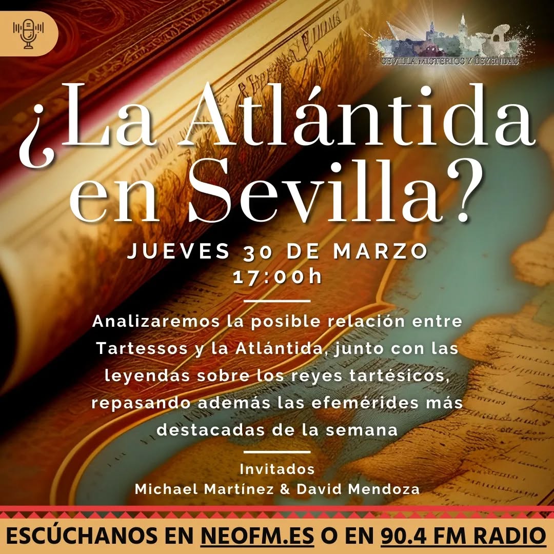 Cartel del programa de radio semanal Sevilla Misterios y Leyendas: ¿La Atlántida en Sevilla?