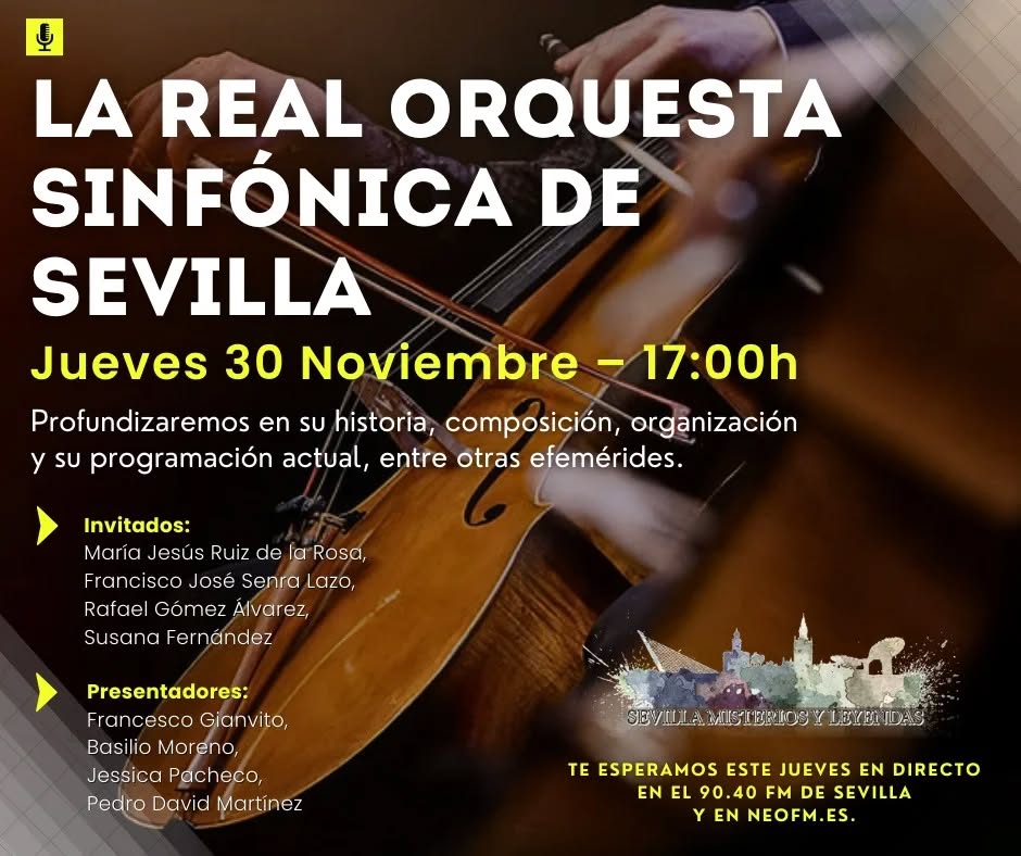 Cartel del programa de radio semanal Sevilla Misterios y Leyendas: La Real Orquesta Sinfónica de Sevilla.