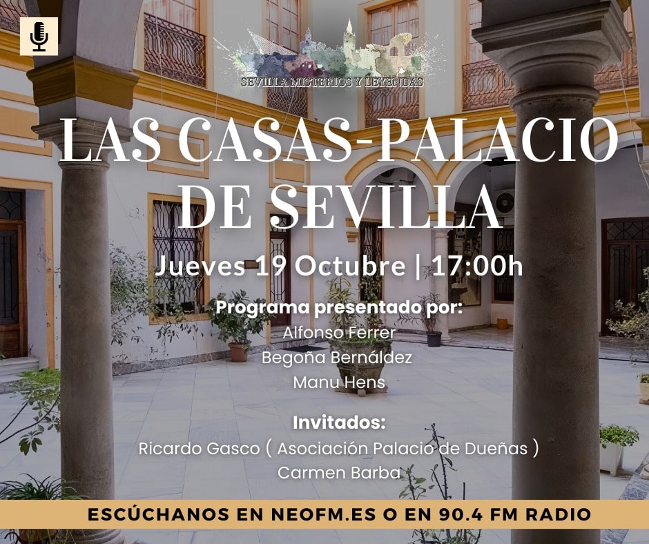 Cartel del programa de radio semanal Sevilla Misterios y Leyendas: Las Casas-Palacio de Sevilla